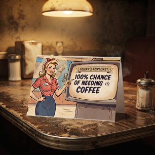 Heutige Vorhersage. 100% Chance auf Kaffee Lusti Karte