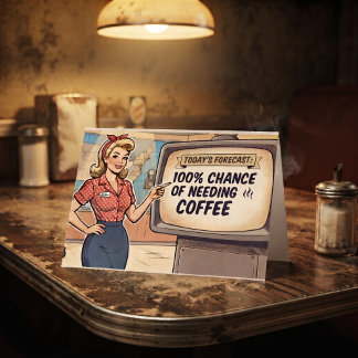 Heutige Vorhersage. 100% Chance auf Kaffee | Lusti Karte