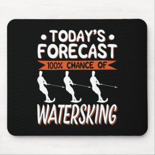 Heutige Vorhersage 100% Chance auf Wasserskilauf Mousepad