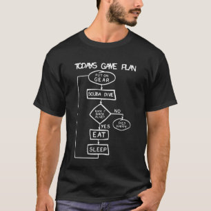 HEUTIGER SPIEL-PLAN - UNTERWASSERATEMGERÄT-TAUCHE T-Shirt