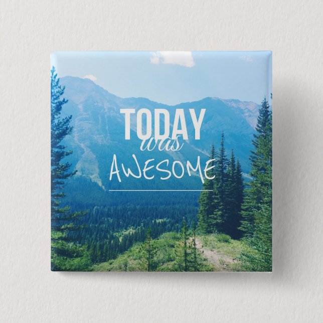 Heutiger Tag war fantastisch Button (Vorderseite)