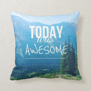 Heutiger Tag war fantastisch Kissen