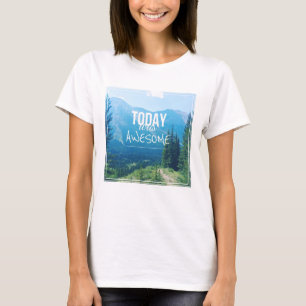 Heutiger Tag war fantastisch T-Shirt