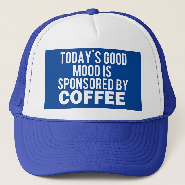Heutiger Tag wird durch einen Kaffee, lustiger Truckerkappe (Vorderseite)