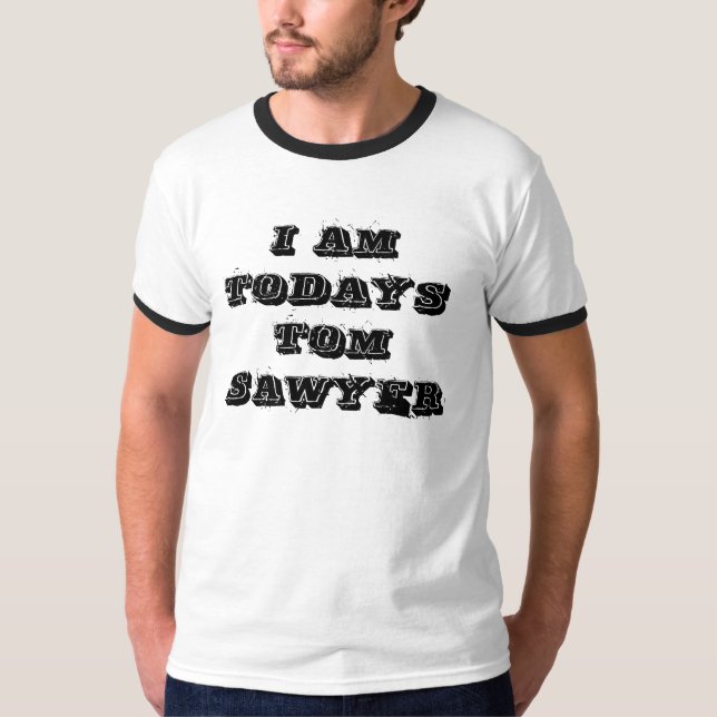 HEUTIGER TOM SAWYER T-Shirt (Vorderseite)