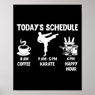 Heutiger Zeitplan Karate-Geschenk - Lustige Grafik Poster