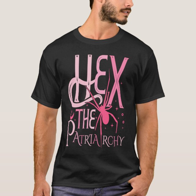 Hex the Patriarchy Pro Choice Justice Women Femini T-Shirt (Vorderseite)