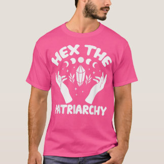 HEX THE PATRIARCHY Shirt Wicca Feminist Hexe