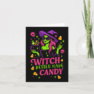 Hexe besser haben Candy Funny Halloween Design Karte