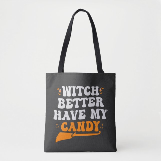 Hexe besser haben mein Candy Funny Halloween Gesch (Vorderseite)