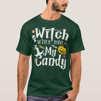 Hexe besser haben meine CandyFunny Candy Halloween T-Shirt