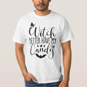 Hexe besser haben meine Süßigkeiten - Fledermäuse T-Shirt