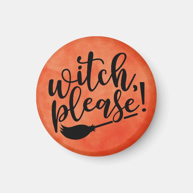 Hexe Bitte Funny Halloween Magnet (Vorne)