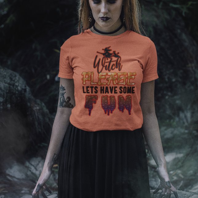Hexe bitte: Lasst uns Spaß haben! Halloween T-Shirt (Von Creator hochgeladen)