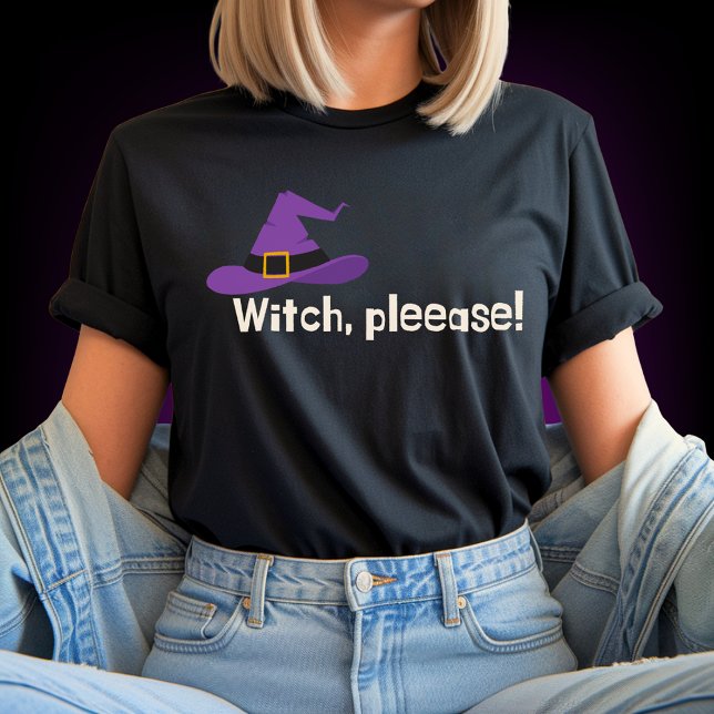Hexe Bitte lustigen Halloween Zitat T - Shirt (Witch Please Halloween Tshirt)