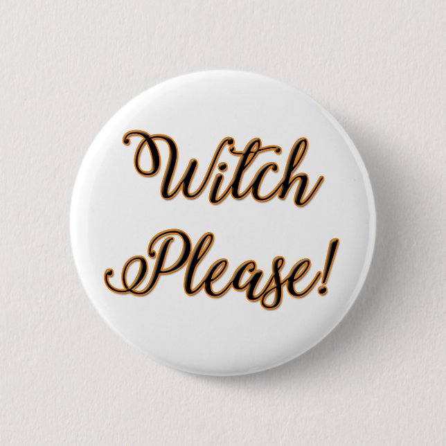 Hexe bitte lustiger Halloween-Spruch Button (Vorderseite)
