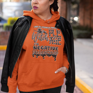 Hexe BITTE! Mein Patient-Test war negativ Hoodie