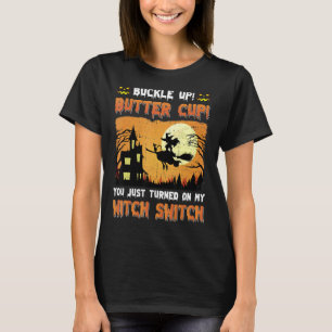 Hexe, du hast gerade meinen Hexenschalter angemach T-Shirt