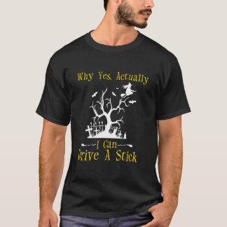 Hexe Halloween lustig ja, ich kann A S fahren T-Shirt