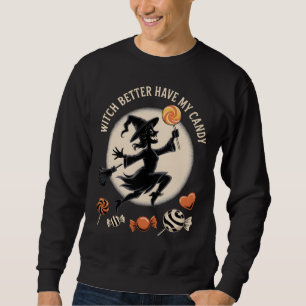 Hexe hat besser mein Candy Funny Halloween Sweatshirt