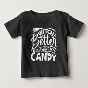 Hexe hat besser meine Süßigkeiten. Baby T-shirt