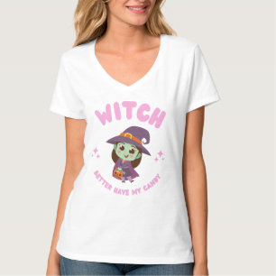 Hexe hat besser meine Süßigkeiten. T-Shirt