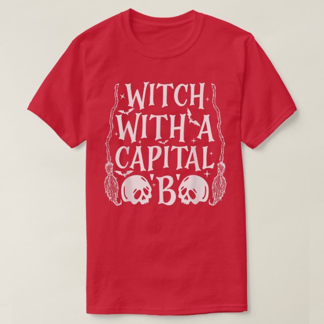 Hexe mit Hauptstadt B T-Shirt (Design vorne)