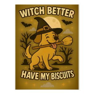 Hexe sollte besser meine Kekse haben Lustiger Hund Poster