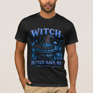 Hexe sollte besser meine Süßigkeiten haben Lustige T-Shirt