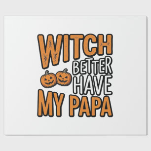 Hexe sollte besser meinen Papa Halloween-Vater-Shi Geschenkpapier