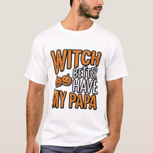 Hexe sollte besser meinen Papa Halloween-Vater-Shi T-Shirt