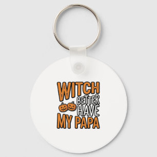Hexe sollte meinen Papa haben Halloween Papa Shirt Schlüsselanhänger