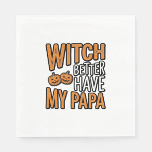 Hexe sollte meinen Papa haben Halloween Papa Shirt Serviette