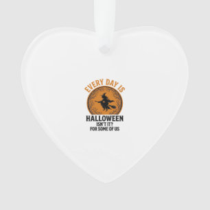 Hexe zu Halloween Jeden Tag ist Halloween Lustig V Ornament