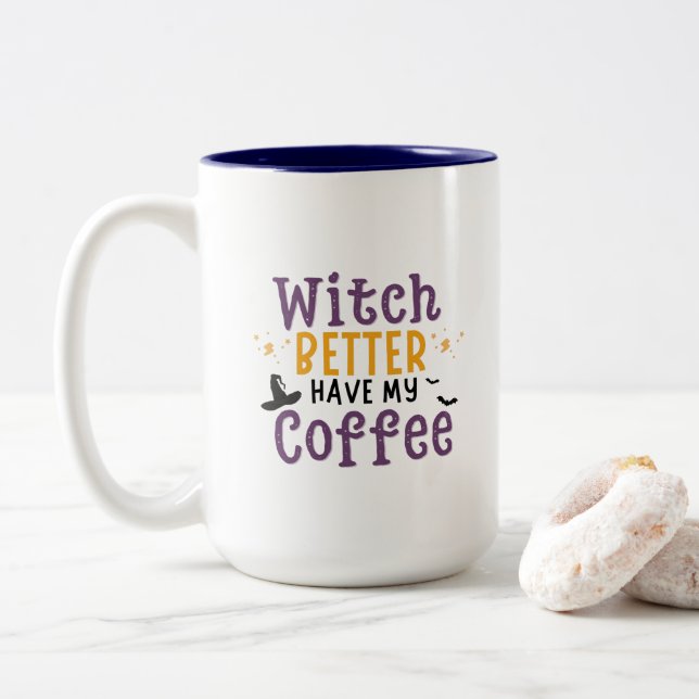 Hexen haben besser meinen Kaffee, Hexen haben bess Zweifarbige Tasse (Mit Donut)