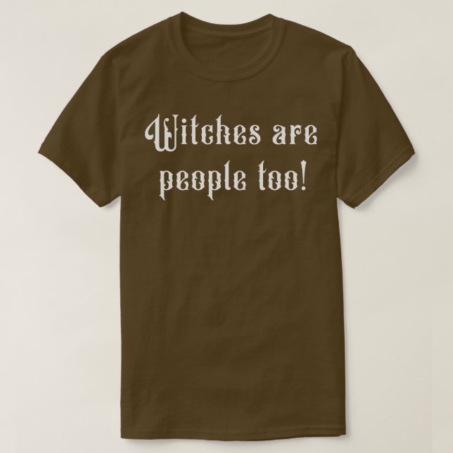 Hexen sind Menschen zu 1 T-Shirt (Design vorne)