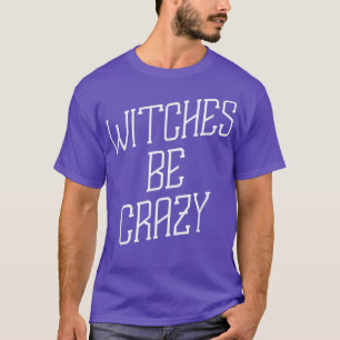 Hexen sind verrückte Halloween-Spaß Grafik T-Shirt