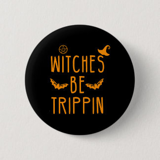 Hexen werden Unglaublich witzig Halloween trippin Button