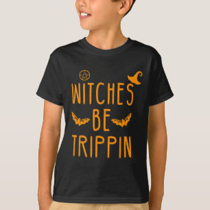 Hexen werden Unglaublich witzig Halloween trippin T-Shirt