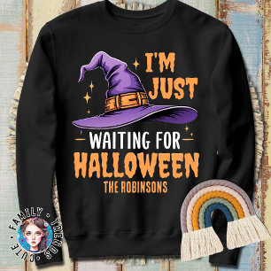 Hexenhut Gewartet für Halloween Sweatshirt