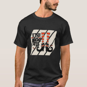 Hexenmeisterin, wenn die Schuhe dem Schuhputzschuh T-Shirt