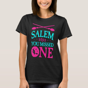 Hexenprozesse von Salem 1692 Du hast eine Hexe übe T-Shirt