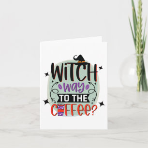 Hexenweg zur Kaffee-Funny-Halloween-Hexe Karte