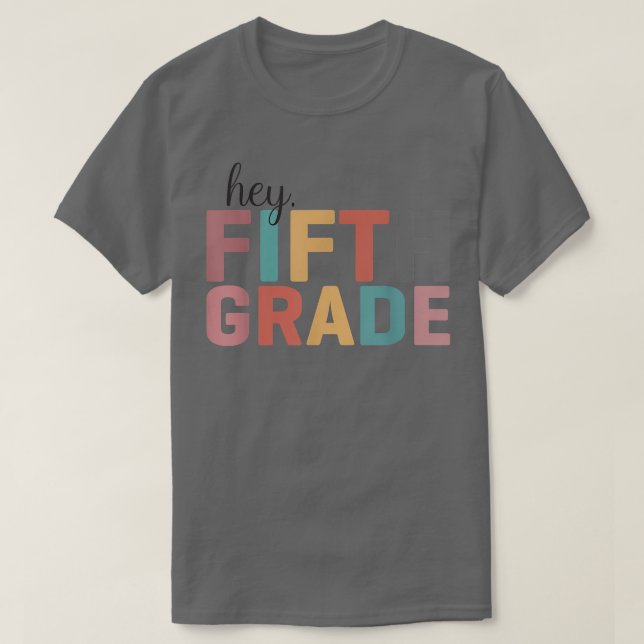 Hey 5. Klasse zurück an die Schüler Lehre T-Shirt (Design vorne)