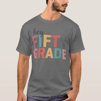Hey 5. Klasse zurück an die Schüler Lehre T-Shirt