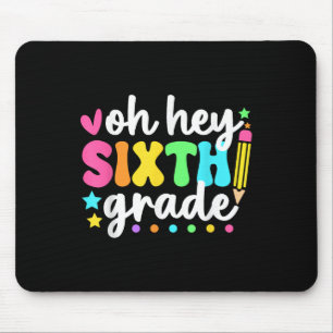 Hey, 6. Klasse zurück zum Schullehrer Mousepad