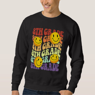 hey 8. Klässler Lehrer Zum Schulbeginn Retro  Sweatshirt