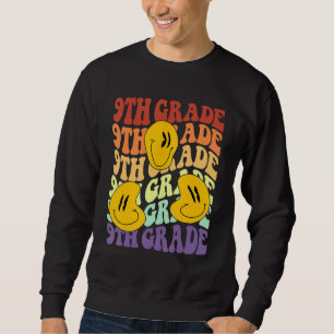 hey 9th Lehrer der neunten Klasse Zurück zur Schul Sweatshirt