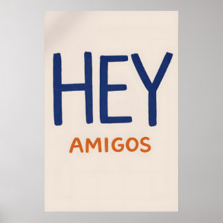 Hey Amigos Poster, Minimalistischer spanischer Zit Poster