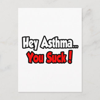 Hey Asthma... Du Sind zum Kotzen! Postkarte